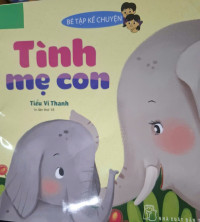 Image of Bé tập kể truyện: Tình mẹ con
