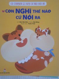 Image of Có chuyện gì hãy cứ nói với mẹ: Con nghĩ thế nào cứ nói ra