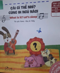 Image of Cái gì thế nhỉ?cùng đi ngủ nào !