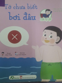 Image of Con Tự Lập - Tớ Chưa Biết Bơi Đâu