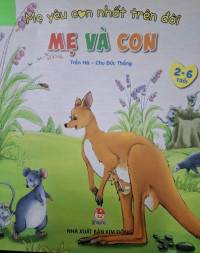 Image of Con yêu mẹ nhất trên đời : mẹ và con