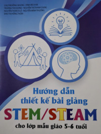 Image of Hướng dẫn thiết kế bài giảng Stem/ Steam 5-6 tuổi