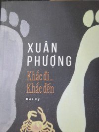 Image of Khắc đi khắc đến - Hồi ký (Xuân Phượng)