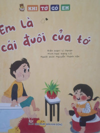 Image of Khi tớ có em: Em là cái đuôi của tớ