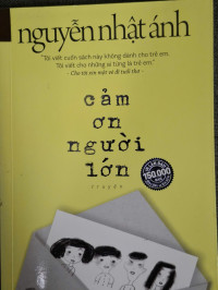 Image of Nguyễn Nhật Ánh : cảm ơn người lớn