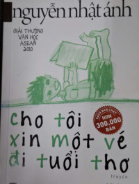 Image of Nguyễn Nhật Ánh: cho tôi xin 1 vé đi tuổi thơ
