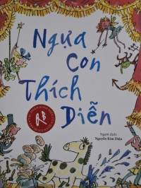 Image of Tác phẩm kinh điển của Quentin Blake: Ngựa Con Thích Diễn