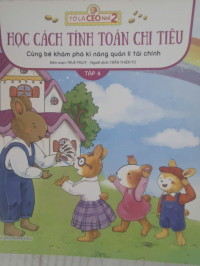Image of Tớ là CEO nhí 2 - Học cách tính toán chi tiêu - Cùng bé khám phá kĩ năng quản lí tài chính Tập 4