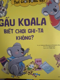 Image of Thế giới động vật: Gấu Koala biết chơi đàn ghi-ta không?